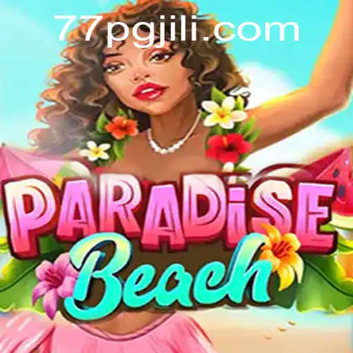 ParadiseBeach: Explore Thrills and Strategy in a Sun-Kissed Adventure with 77PG